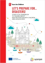 Cover of a handbook titled “Let’s Prepare for… Disasters!” by Save the Children. Features an outline of a historic building, trees, small houses, boats, and a dotted path with colorful dots. Logos of the European Union and Synergies are at the bottom.